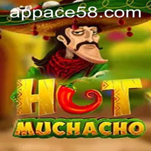 HotMuchacho: Rediscovering Fun with the ACE58 Twist
