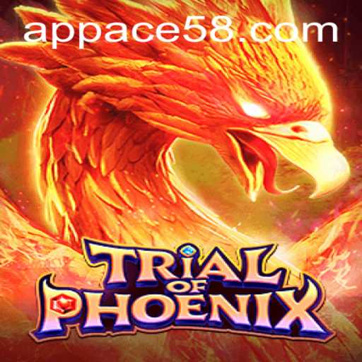 Trial of Phoenix: The Latest Gaming Sensation with ACE58